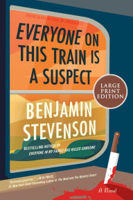 Title: Everyone on This Train Is a Suspect, Author: Benjamin Stevenson