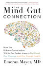 The Mind-Gut-Immune Connection: Understanding How Food Impacts Our Mind, Our Microbiome, and Our Immunity