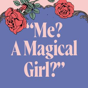 A Magical Girl Retires: A Delightfully Witty and Wildy Imaginative Ode to Magical Girl Manga