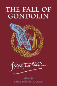 Title: The Fall of Gondolin, Author: J. R. R. Tolkien