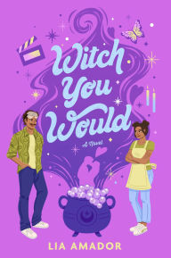 Title: Witch You Would: A Novel, Author: Lia Amador