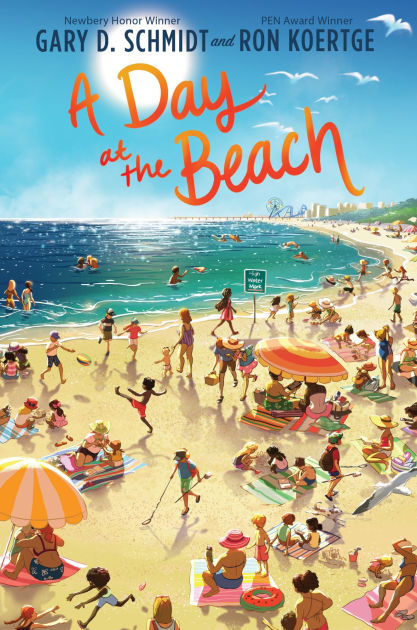 A Day at the Beach by Gary D. Schmidt, Ron Koertge, Hardcover