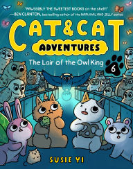 Title: Cat & Cat Adventures: The Lair of the Owl King: A Graphic Novel, Author: Susie Yi