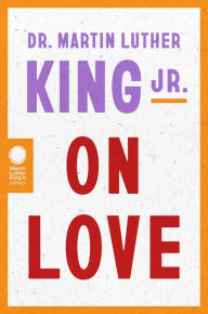 Title: Dr. Martin Luther King Jr. on Love, Author: Martin Luther King Jr.