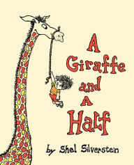 Title: A Giraffe and a Half, Author: Shel Silverstein