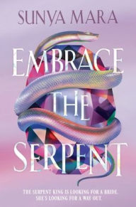 Title: Embrace the Serpent, Author: Sunya Mara