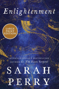 Title: Enlightenment: A Novel, Author: Sarah Perry