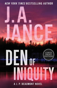 Title: Den of Iniquity: A J. P. Beaumont Novel, Author: J. A. Jance