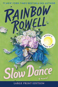 Title: Slow Dance: A Novel, Author: Rainbow Rowell