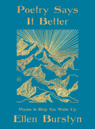 Title: Poetry Says It Better: Poems to Help You Wake Up, Author: Ellen Burstyn