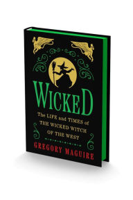 Title: Wicked Collector's Edition: The Life and Times of the Wicked Witch of the West, Author: Gregory Maguire