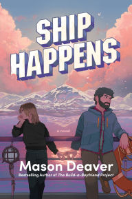 Title: Ship Happens: A Novel, Author: Mason Deaver
