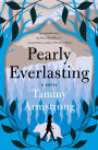 Pearly Everlasting: A Novel