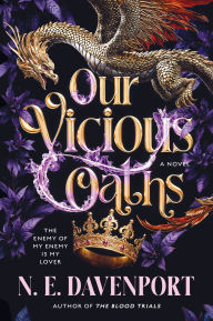 Title: Our Vicious Oaths: A Novel, Author: N.E. Davenport