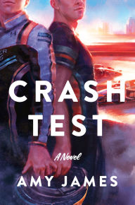 Title: Crash Test: A Novel, Author: Amy James