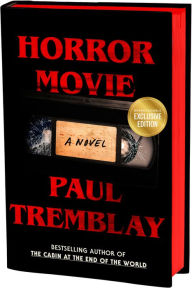 Title: Horror Movie: A Novel (B&N Exclusive Edition), Author: Paul Tremblay