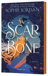 Title: A Scar in the Bone (Deluxe Limited Edition): A Novel, Author: Sophie Jordan