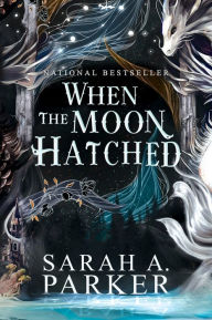 Title: When the Moon Hatched, Author: Sarah A. Parker