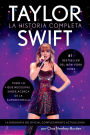 Taylor Swift \ (Spanish edition): La historia completa