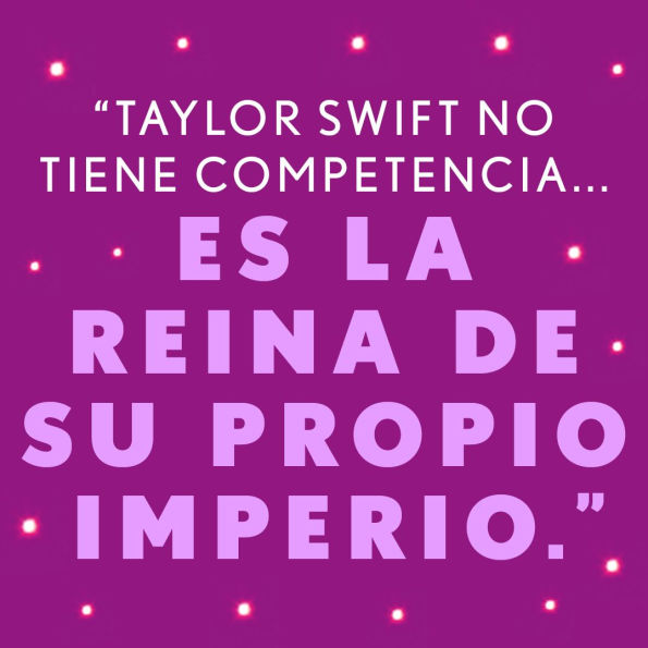 Taylor Swift \ (Spanish edition): La historia completa