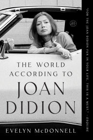 Title: The World According to Joan Didion, Author: Evelyn McDonnell