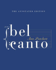 Title: Bel Canto Annotated Edition: A Novel, Author: Ann Patchett