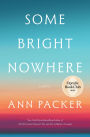 Some Bright Nowhere (Oprah's Book Club)