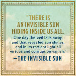 Alternative view 2 of The Invisible Sun: A Guide for the Soul from Rumi's Master
