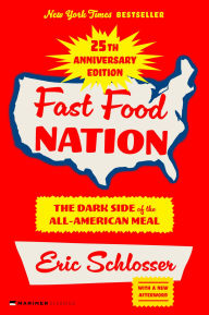 Title: Fast Food Nation 25th Anniversary Edition: The Dark Side of the All-American Meal, Author: Eric Schlosser