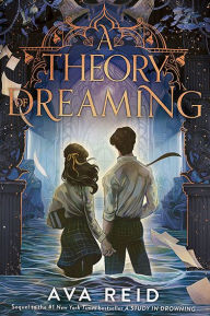 A Theory of Dreaming Deluxe Limited Edition: Sequel to A Study in Drowning