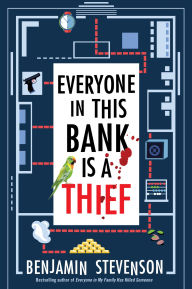 Everyone in This Bank Is a Thief: A Novel