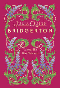 Title: When He Was Wicked Deluxe Collector's Edition: Bridgerton, Author: Julia Quinn