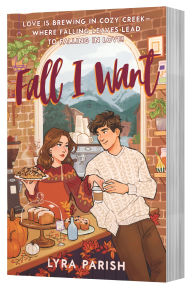 Title: Fall I Want: A Novel, Author: Lyra Parish