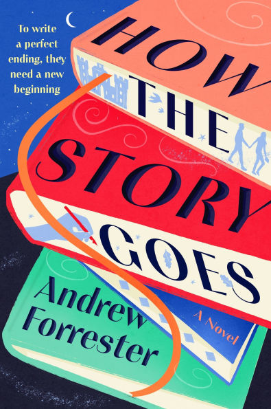 How the Story Goes: A Novel