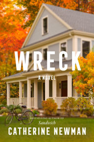 Title: Wreck: A Novel, Author: Catherine Newman