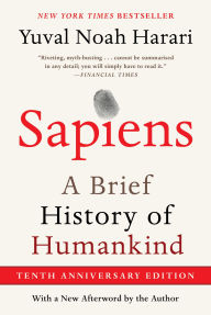 Title: Sapiens [Tenth Anniversary Edition]: A Brief History of Humankind, Author: Yuval Noah Harari