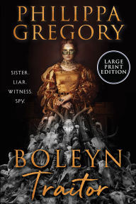 Title: Boleyn Traitor: A Novel, Author: Philippa Gregory