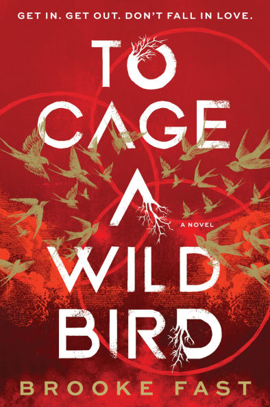 To Cage a Wild Bird: A Novel
