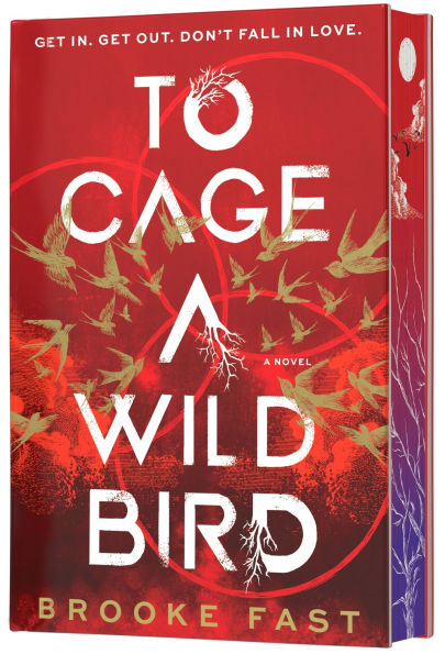 To Cage a Wild Bird (Deluxe Limited Edition): A Novel