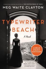 Title: Typewriter Beach: A Novel, Author: Meg Waite Clayton