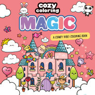 Title: Cozy Coloring: Magic: A Comfy Vibes Coloring Book for Adults and Kids: Simple, Relaxing Pages Featuring Wizards, Fairies, and Happily Ever Afters!, Author: Dynamo