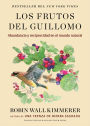 Los frutos del Guillomo: Abundancia y reciprocidad en el mundo natural The Serviceberry: Abundance and Reciprocity in the Natural World (Spanish edition)