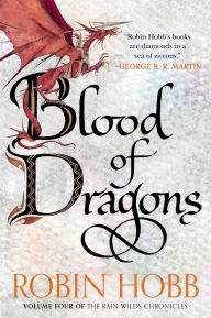 Title: Blood of Dragons: Volume Four of the Rain Wilds Chronicles, Author: Robin Hobb