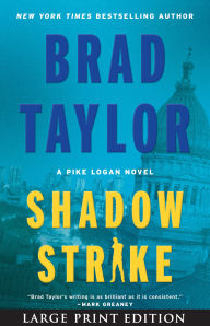 Title: Shadow Strike: A Pike Logan Novel, Author: Brad Taylor