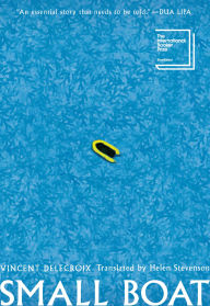 Title: Small Boat: A Novel, Author: Vincent Delecroix