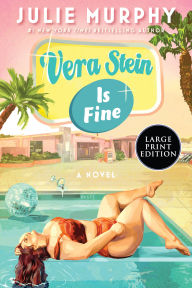 Title: Vera Stein Is Fine: A Novel, Author: Julie Murphy