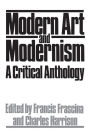 Modern Art And Modernism: A Critical Anthology / Edition 1
