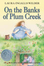 On the Banks of Plum Creek (Little House Series: Classic Stories #4)