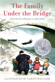 Title: The Family Under the Bridge: A Newbery Honor Award Winner, Author: Natalie Savage Carlson