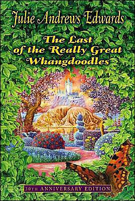 The Last of the Really Great Whangdoodles by Julie Andrews Edwards,  Paperback